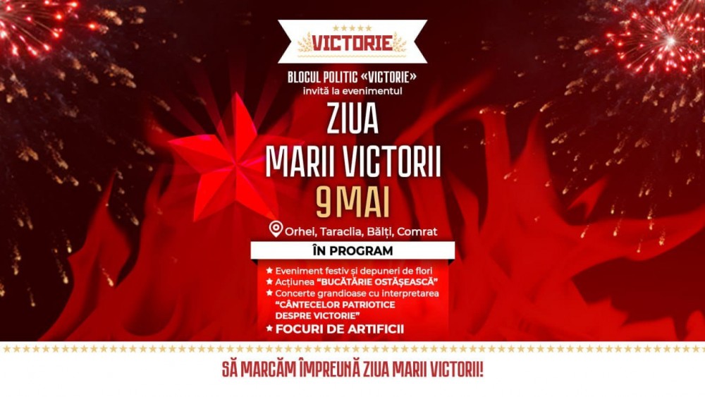 Blocul politic „Victorie” pe 9 mai organizează festivități la Orhei, Bălți, Comrat și Taraclia